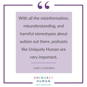 Uniquely Human Autism Quote