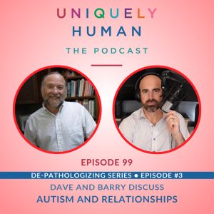 DAve Fincha Barry Prizant Autism and Relationships