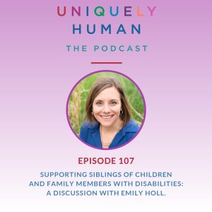 Supporting Siblings of Children with Disabilities Emily Holl