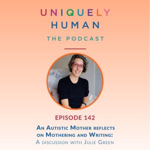 Mothering and Writing Julie Green